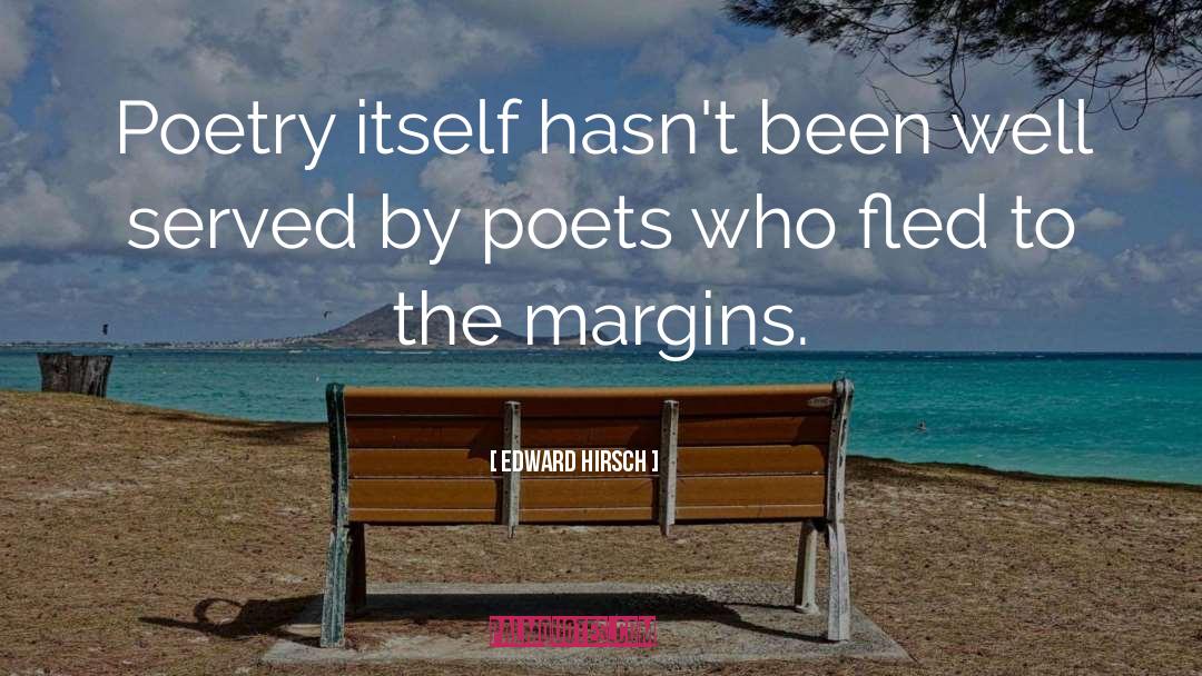 Margins quotes by Edward Hirsch