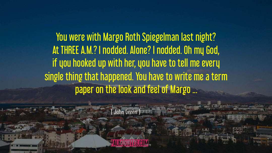 Margo Roth Spiegelman quotes by John Green