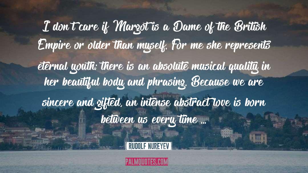 Margot quotes by Rudolf Nureyev