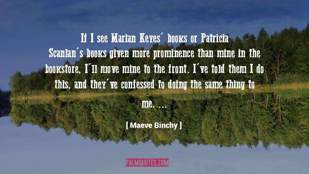 Marian Keyes quotes by Maeve Binchy
