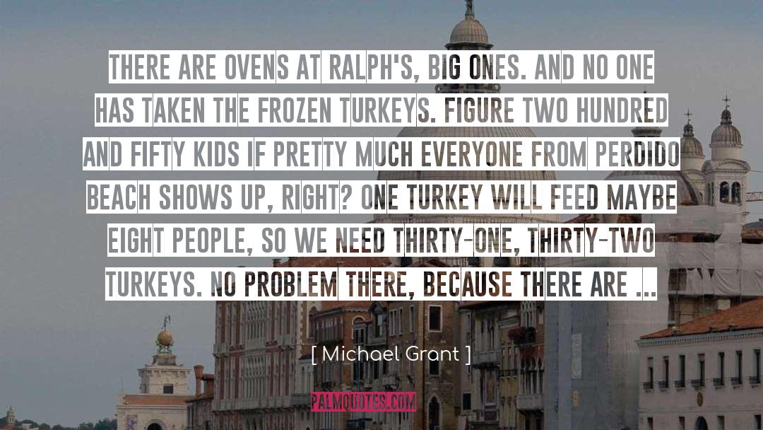 Marianas Turkey quotes by Michael Grant