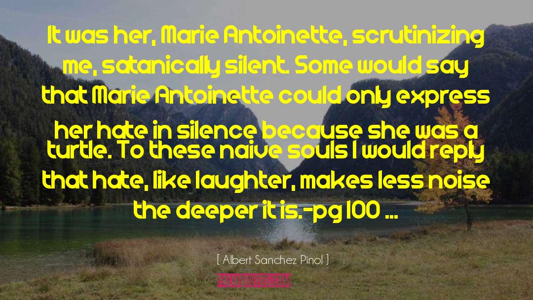 Marie Antoinette quotes by Albert Sanchez Pinol