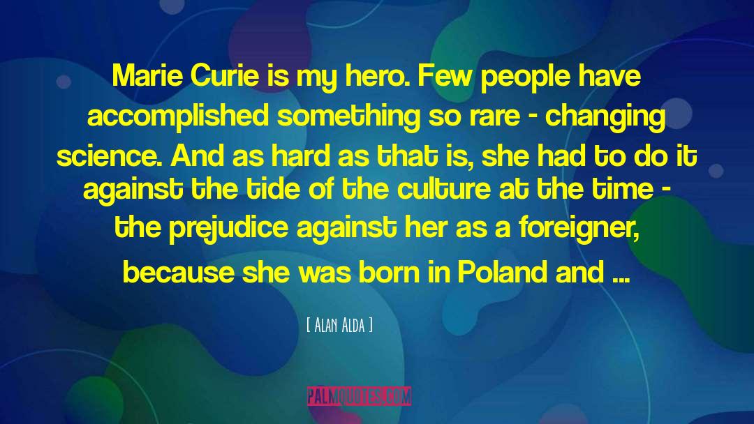 Marie Curie quotes by Alan Alda