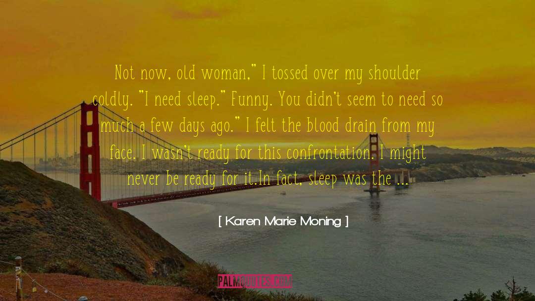 Marie Forleo quotes by Karen Marie Moning