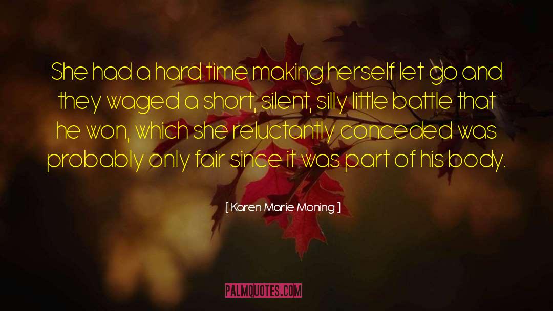 Marie Little Soldier quotes by Karen Marie Moning