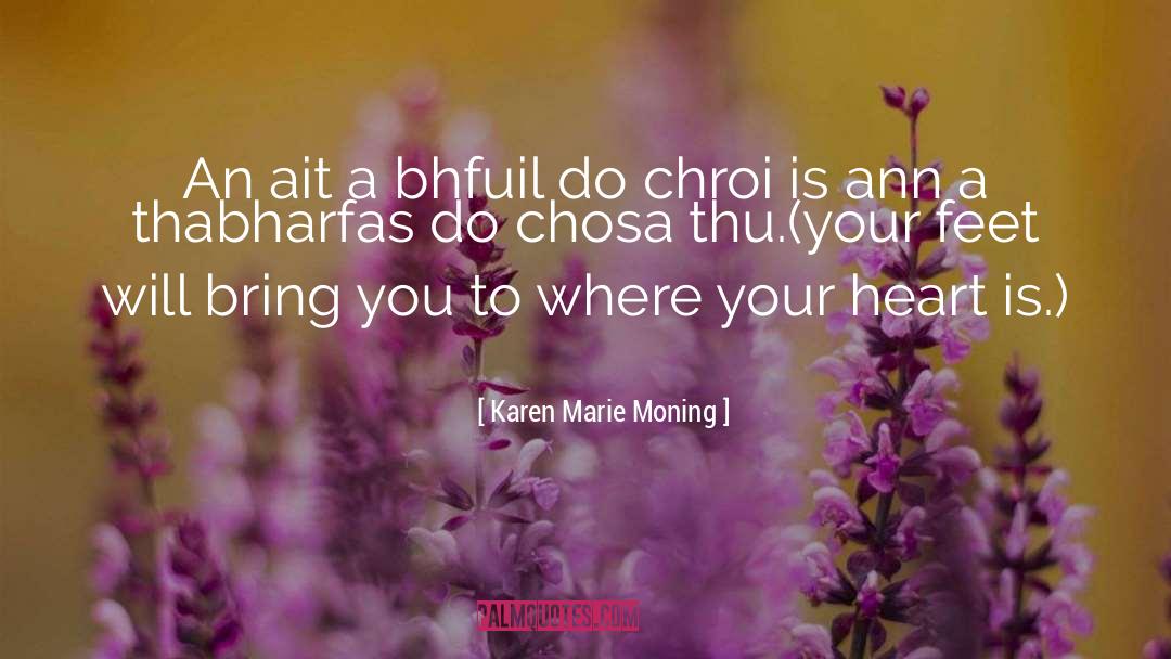 Marie Mongan quotes by Karen Marie Moning