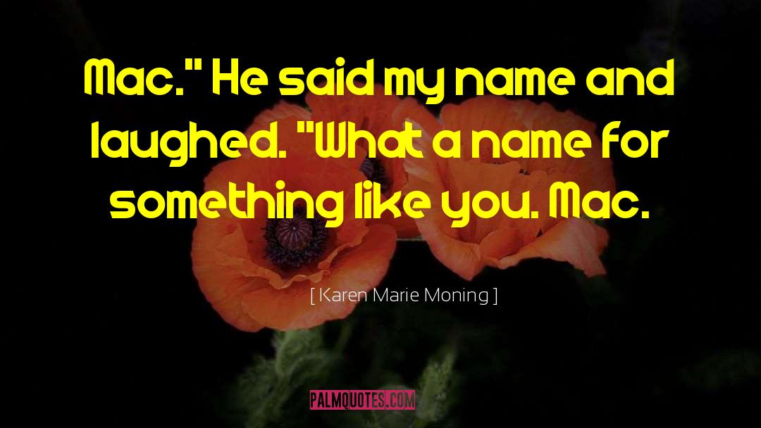 Marie Terese quotes by Karen Marie Moning