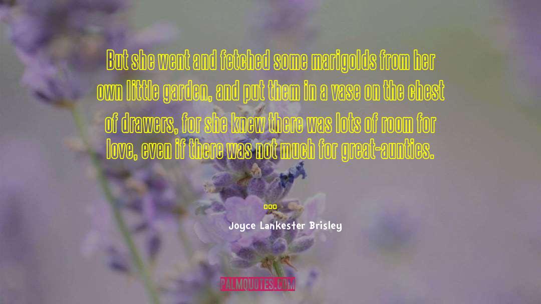 Marigolds quotes by Joyce Lankester Brisley