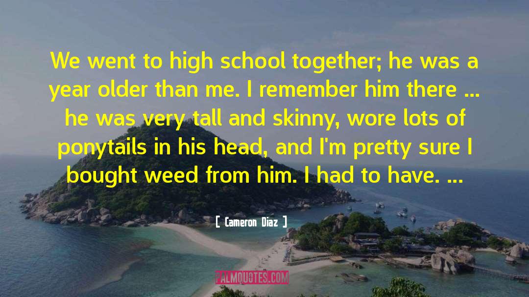 Marijuana quotes by Cameron Diaz