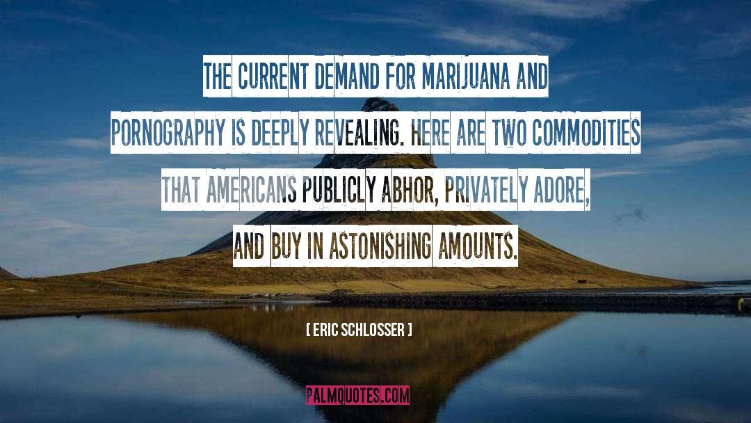 Marijuana quotes by Eric Schlosser