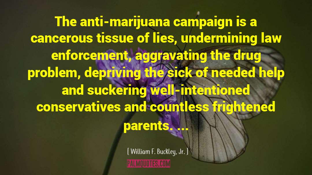 Marijuana quotes by William F. Buckley, Jr.