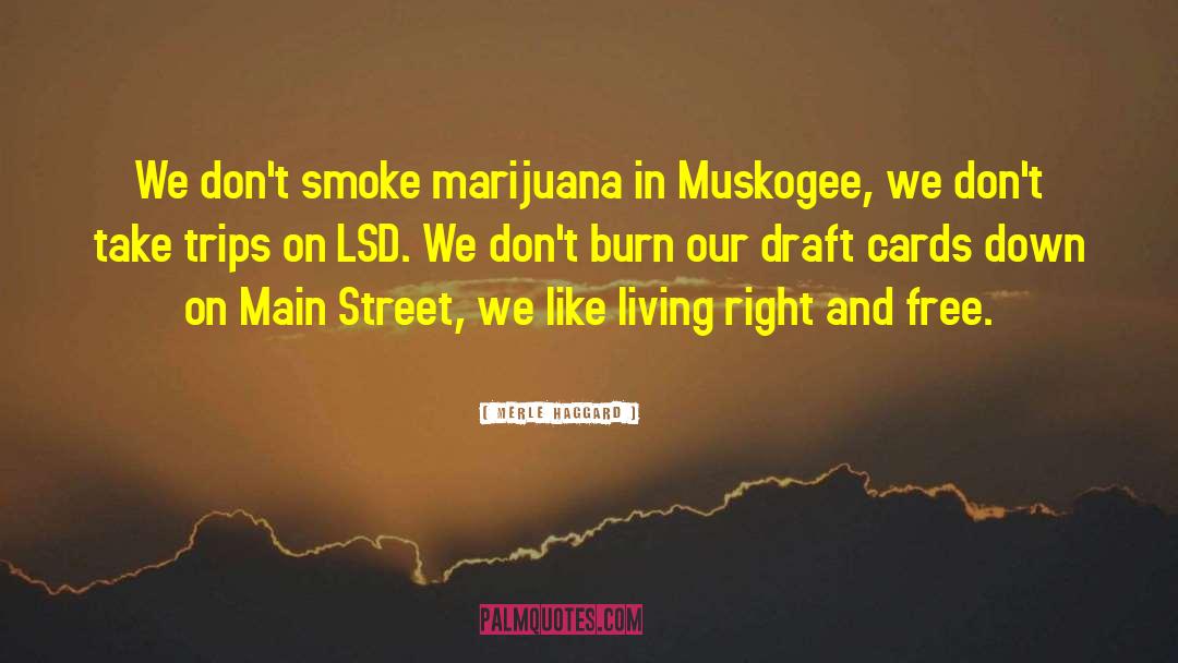 Marijuana quotes by Merle Haggard