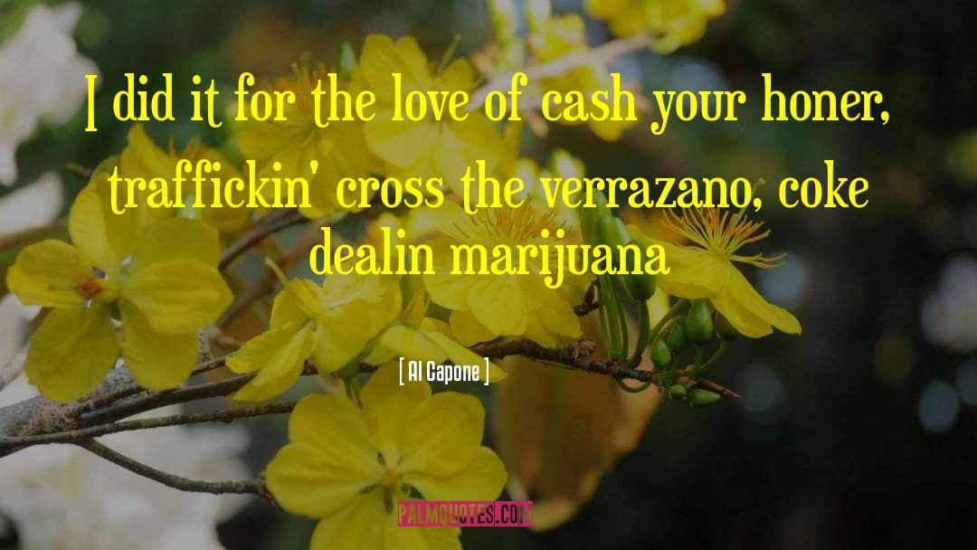 Marijuana quotes by Al Capone