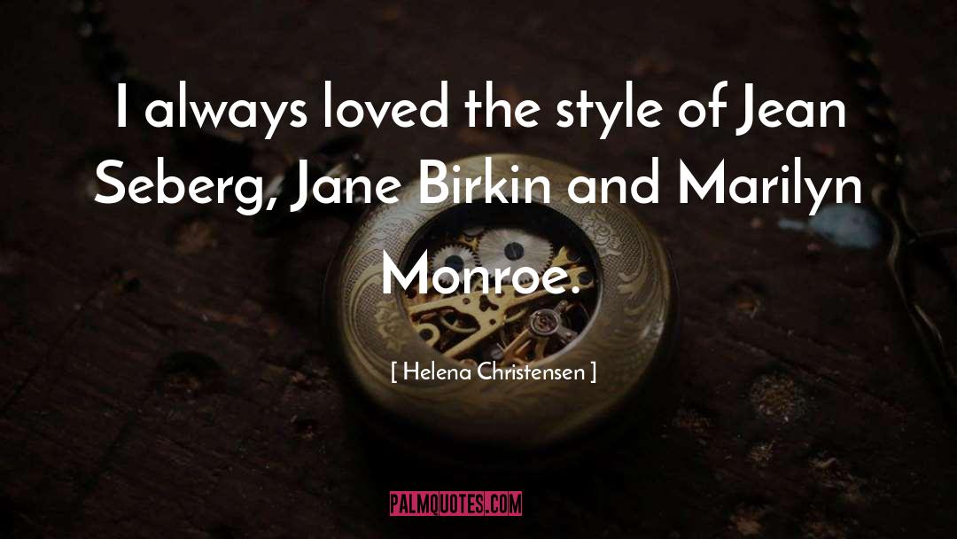 Marilyn Monroe Poster quotes by Helena Christensen