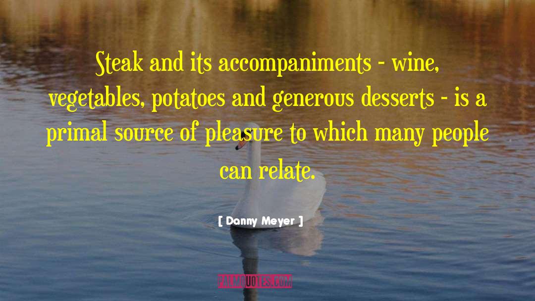 Marinated Vegetables quotes by Danny Meyer