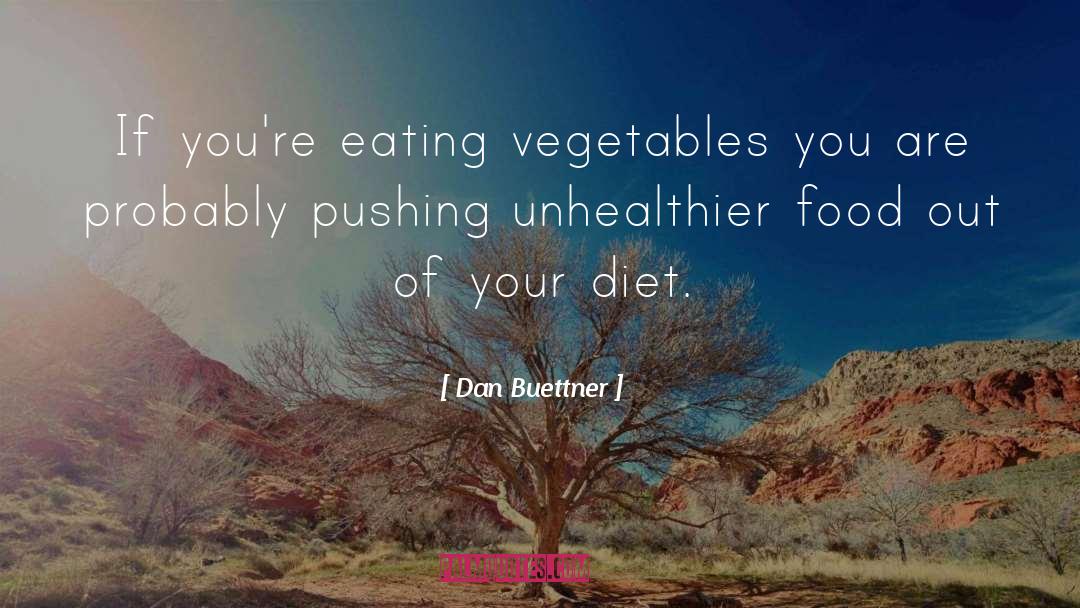 Marinated Vegetables quotes by Dan Buettner