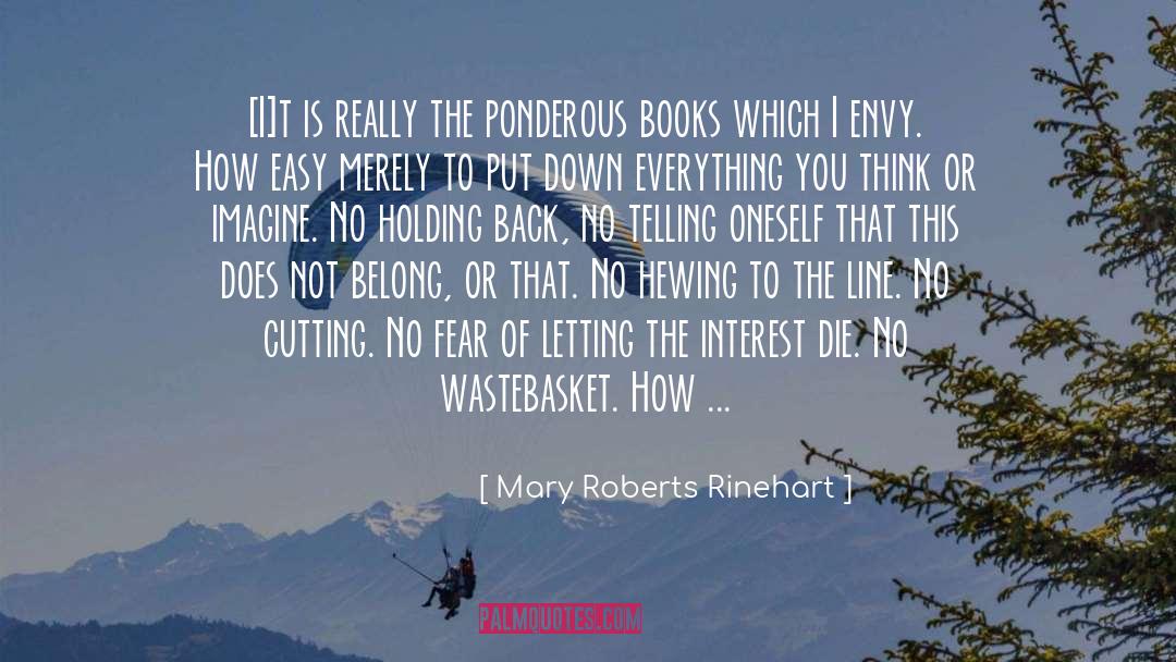 Marinating Oneself quotes by Mary Roberts Rinehart