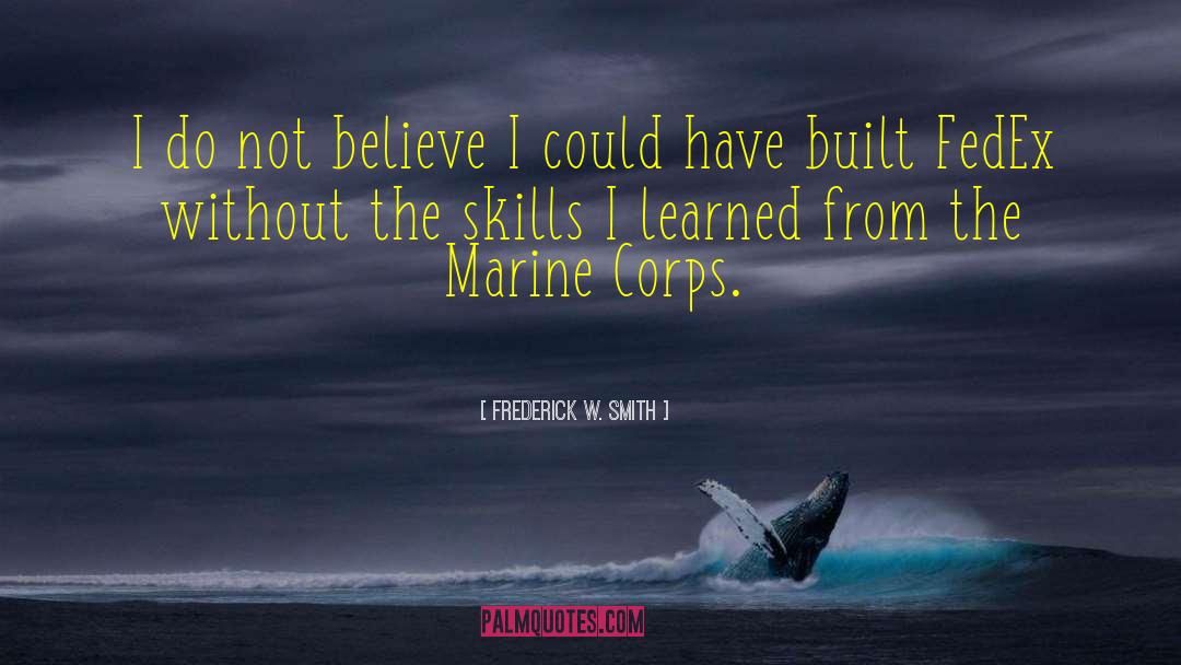 Marine Corps quotes by Frederick W. Smith