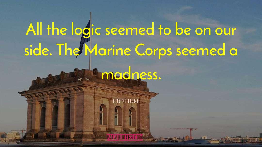 Marine Corps quotes by Robert Leckie