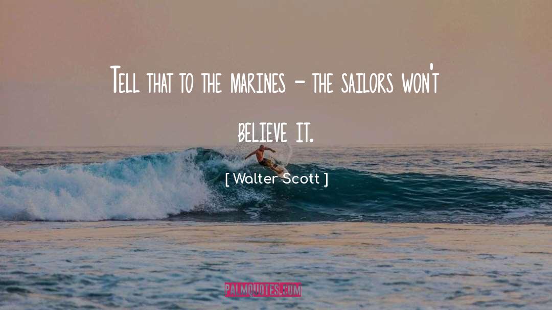 Marine Corps quotes by Walter Scott