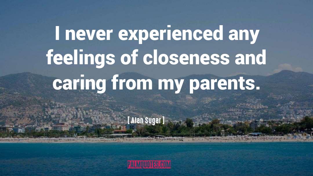 Marine Parents quotes by Alan Sugar