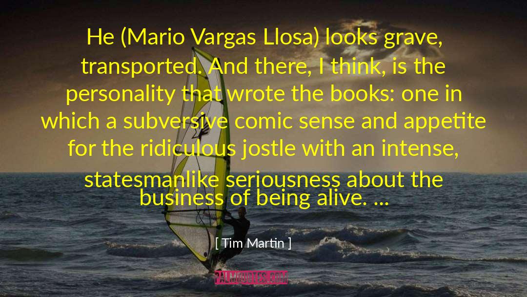 Mario Vargas Llosa quotes by Tim Martin