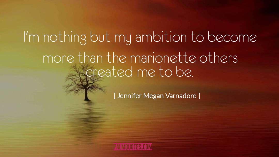 Marionette quotes by Jennifer Megan Varnadore