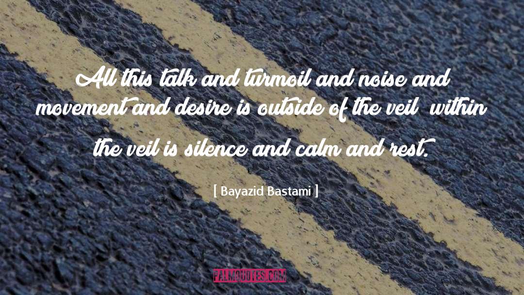 Marital Betrayl And Desire quotes by Bayazid Bastami