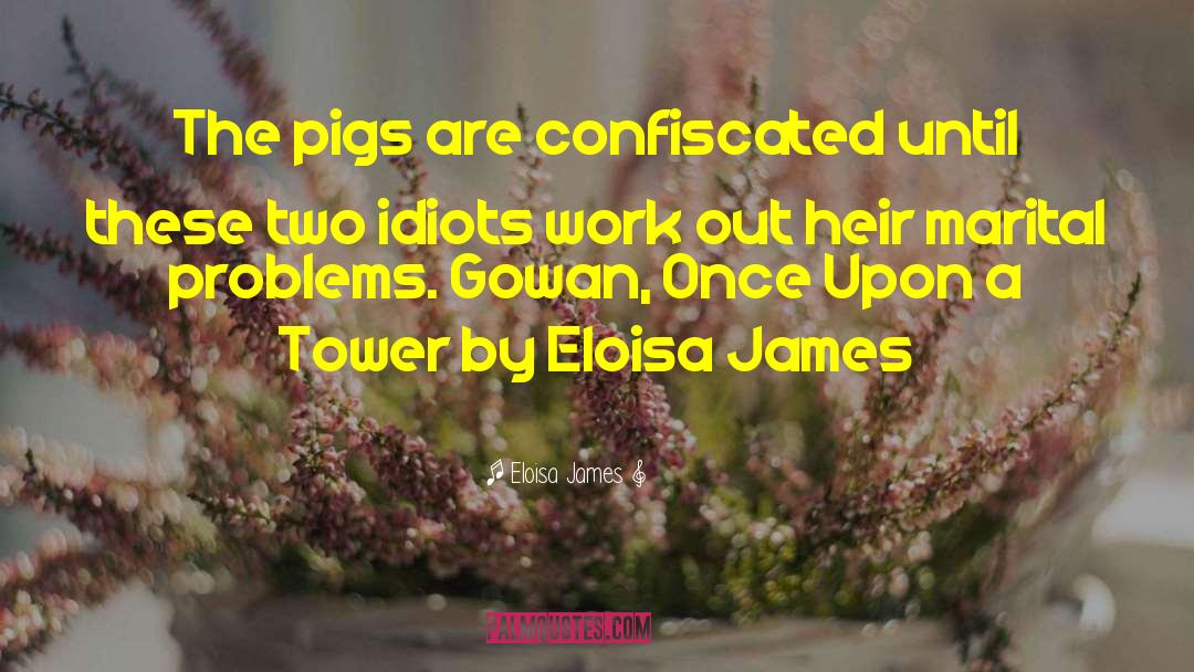Marital Problems quotes by Eloisa James