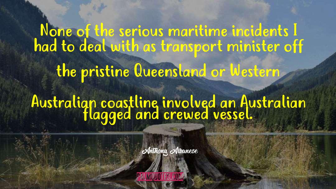 Maritime quotes by Anthony Albanese