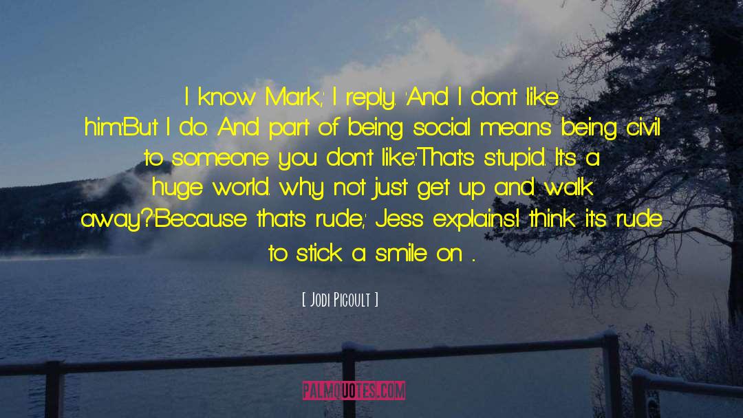 Mark A Trail quotes by Jodi Picoult