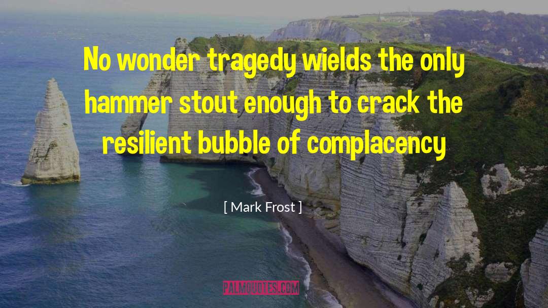 Mark Frost quotes by Mark Frost