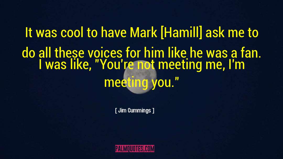 Mark Hamill quotes by Jim Cummings