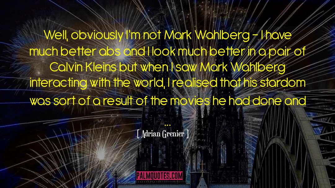 Mark Wahlberg quotes by Adrian Grenier