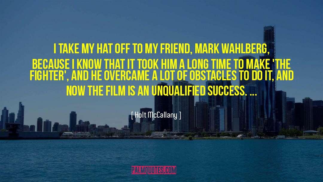 Mark Wahlberg quotes by Holt McCallany