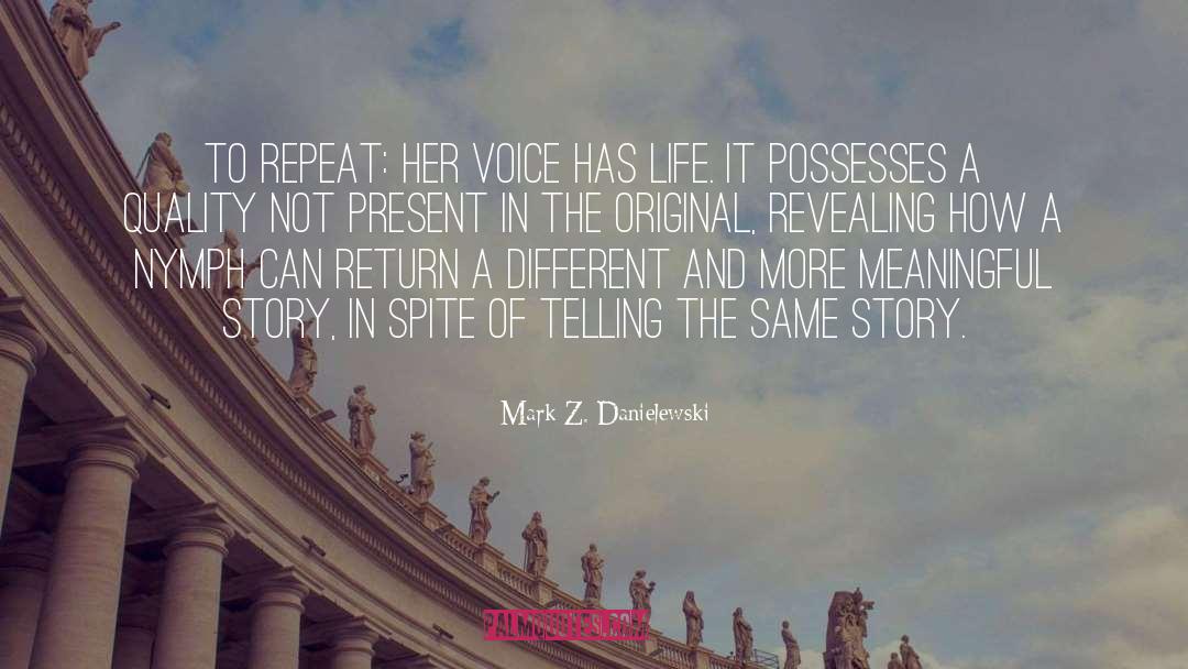 Mark Z Danielewski quotes by Mark Z. Danielewski