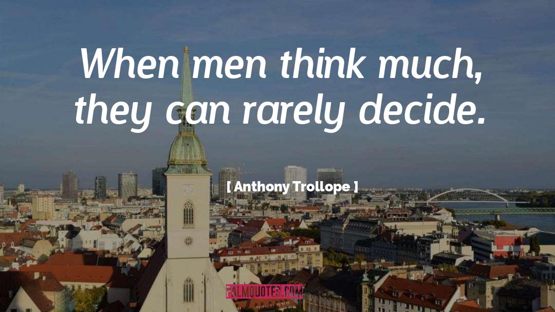 Marked Men quotes by Anthony Trollope