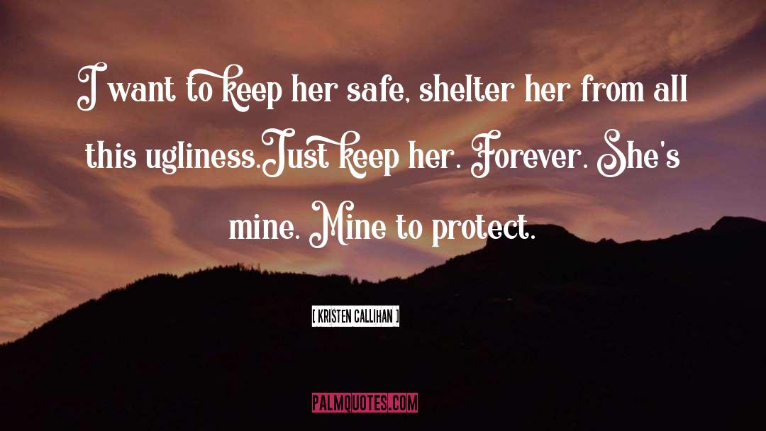 Marked Safe From Friday quotes by Kristen Callihan