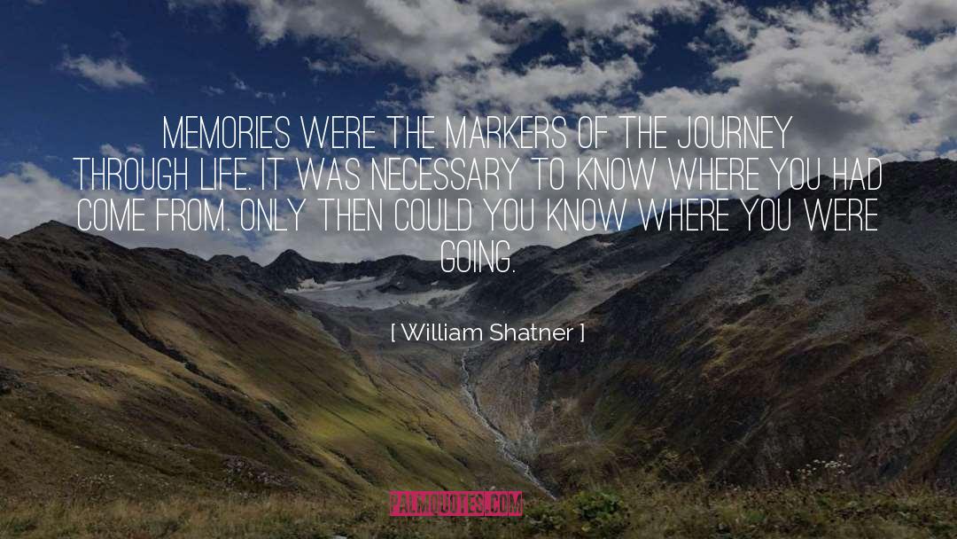 Markers quotes by William Shatner