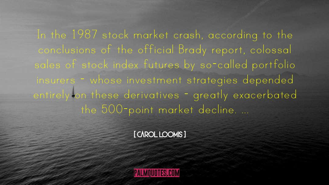 Market Crash quotes by Carol Loomis