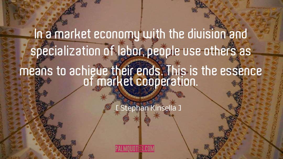 Market Economy As A Threat quotes by Stephan Kinsella