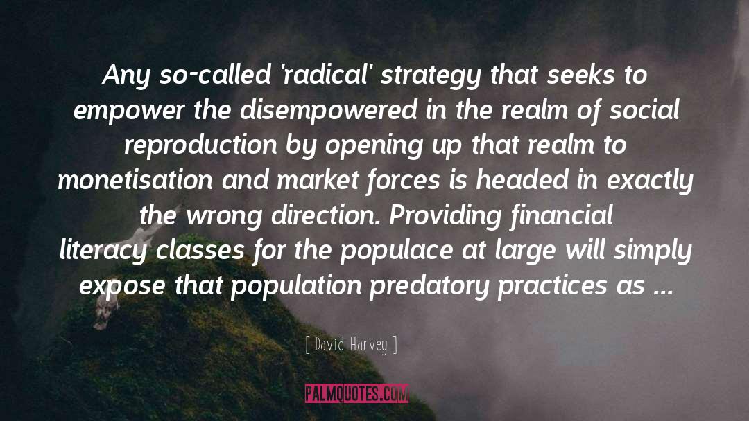 Market Economy As A Threat quotes by David Harvey