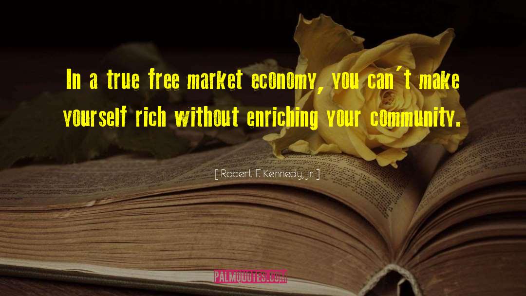 Market Economy quotes by Robert F. Kennedy, Jr.