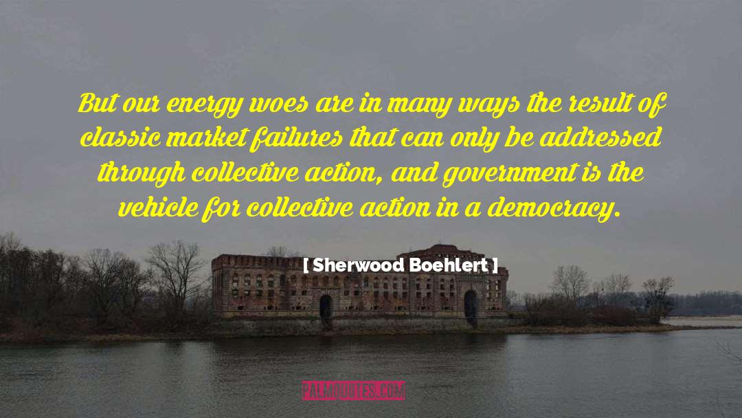 Market Failure quotes by Sherwood Boehlert