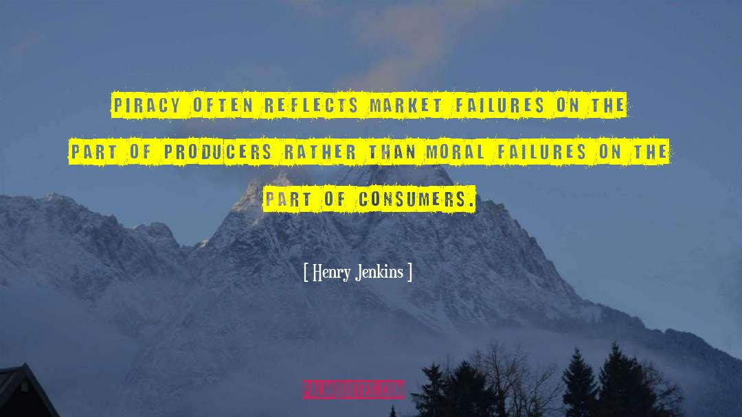 Market Failure quotes by Henry Jenkins