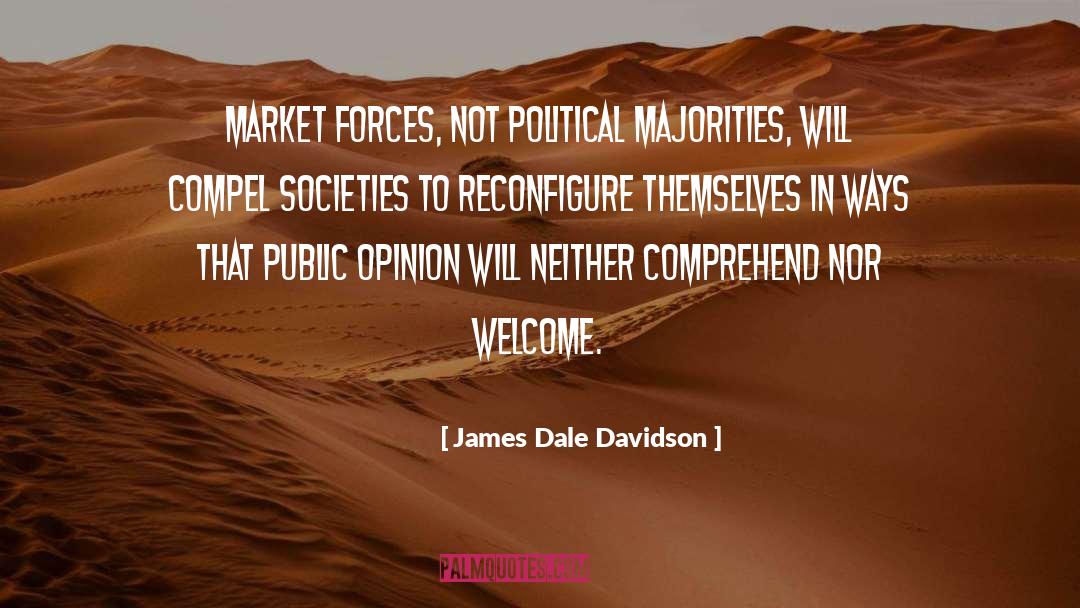 Market Forces quotes by James Dale Davidson
