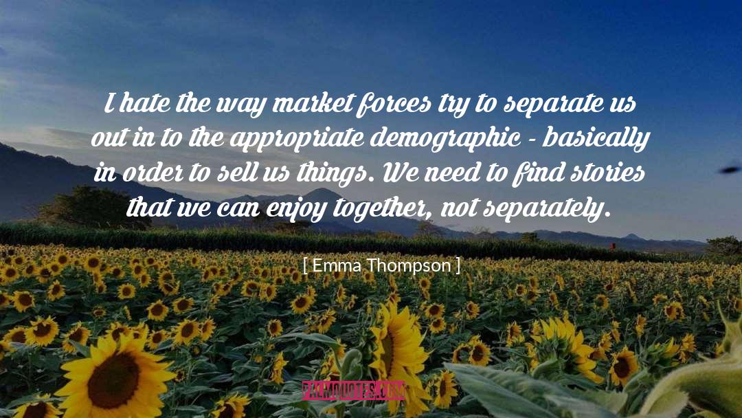 Market Forces quotes by Emma Thompson