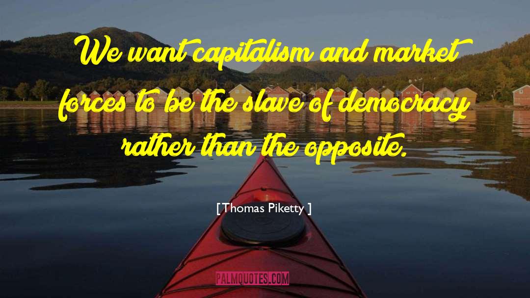 Market Forces quotes by Thomas Piketty
