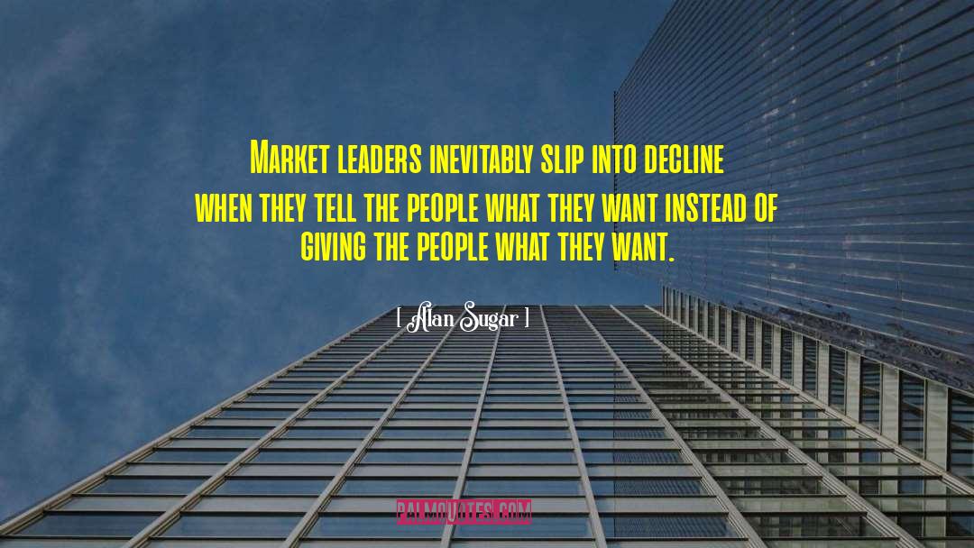 Market Leaders quotes by Alan Sugar