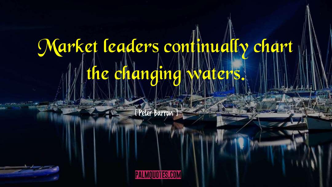 Market Leaders quotes by Peter Barron